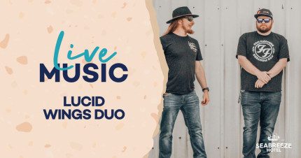 Event Card poster for Lucid Wings (Live) @ Seabreeze Hotel | Mackay