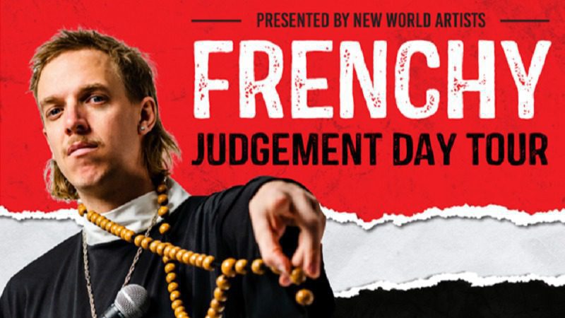 Event Poster for Frenchy Judgement Day Tour @ The Entrance Leagues Club | EventsontheHorizon.com