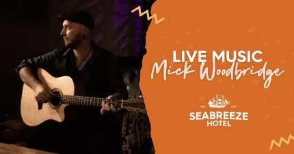 Event Card poster for Mick Woodbridge (Live) @ Seabreeze Hotel | Mackay