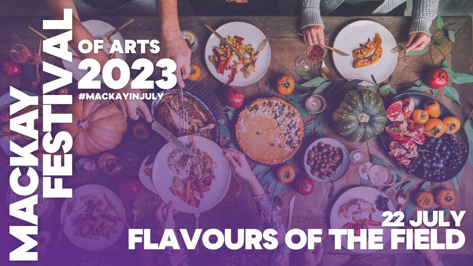 Event Poster for Flavours of the Field | Finch Hatton | EventsontheHorizon.com