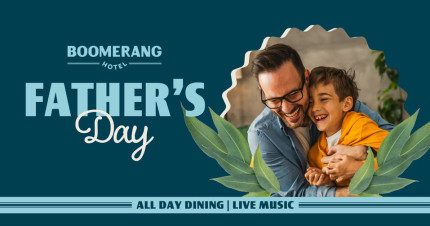Event Card poster for Father’s Day @ Boomerang Hotel | Mackay