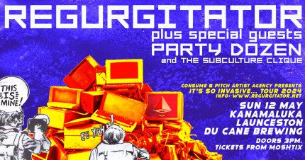 Event Card poster for Regurgitator – It’s So Invasive Tour | Launceston