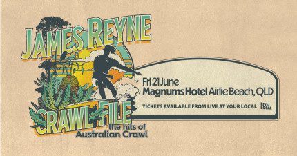 Event Card poster for James Reyne – Crawl File Tour | Airlie Beach