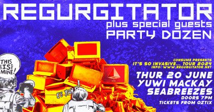 Event Card poster for Regurgitator – It’s So Invasive Tour | Mackay