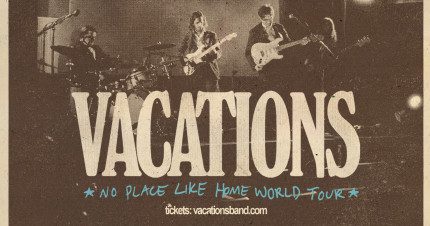 Event Card poster for Vacations – No Place Like Home Australian Tour | Newcastle