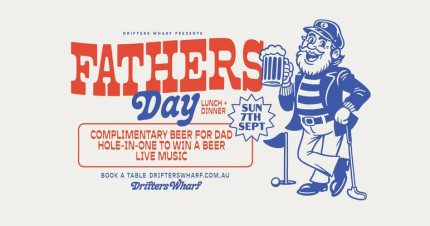 Event Card poster for Fathers Day @ Drifters Wharf | Gosford