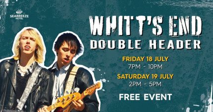 Event Card poster for Whitt’s End – Double Header @ Seabreeze Hotel | Mackay
