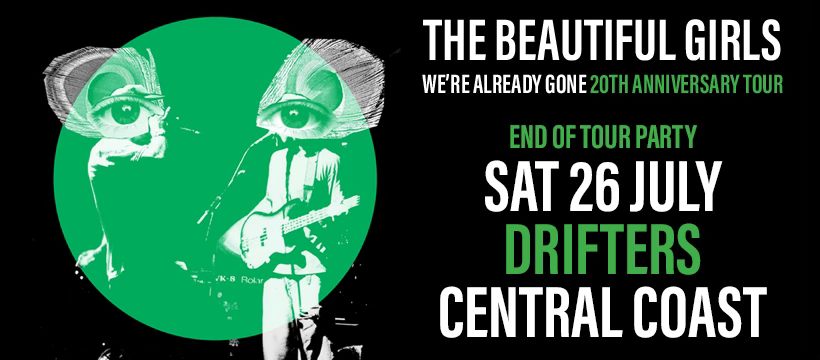 Event Poster for The Beautiful Girls – ‘We’re Already Gone’ 20th Anniversary Tour | Gosford | EventsontheHorizon.com