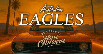 Event Card poster for Australian Eagles Show – 50 Years of Hotel California | Proserpine