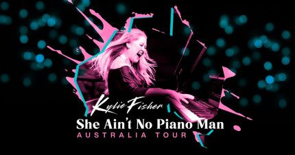 Event Card poster for Kylie Fisher – She Aint No Piano Man Tour | Mackay