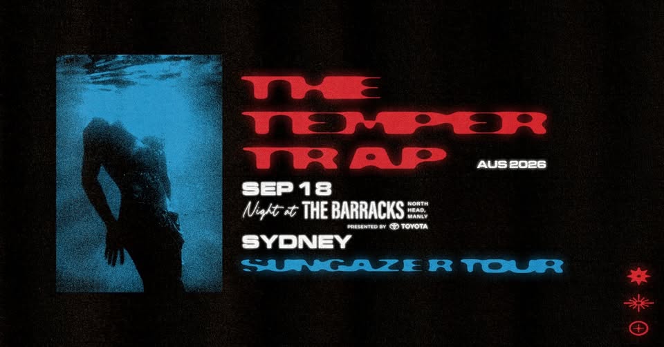 Event Poster for A Night at the Barracks – The Temper Trap | Manly | EventsontheHorizon.com