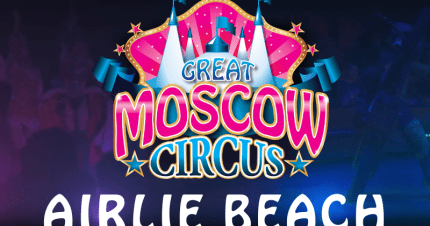 Card image for article, The Great Moscow Circus | Cannonvale