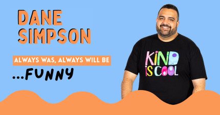 Card image for article, Dane Simpson – Always Was, Always Will Be… Funny | Mackay