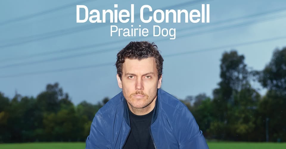 Event Poster for Daniel Connell – Prairie Dog | Mackay | EventsontheHorizon.com