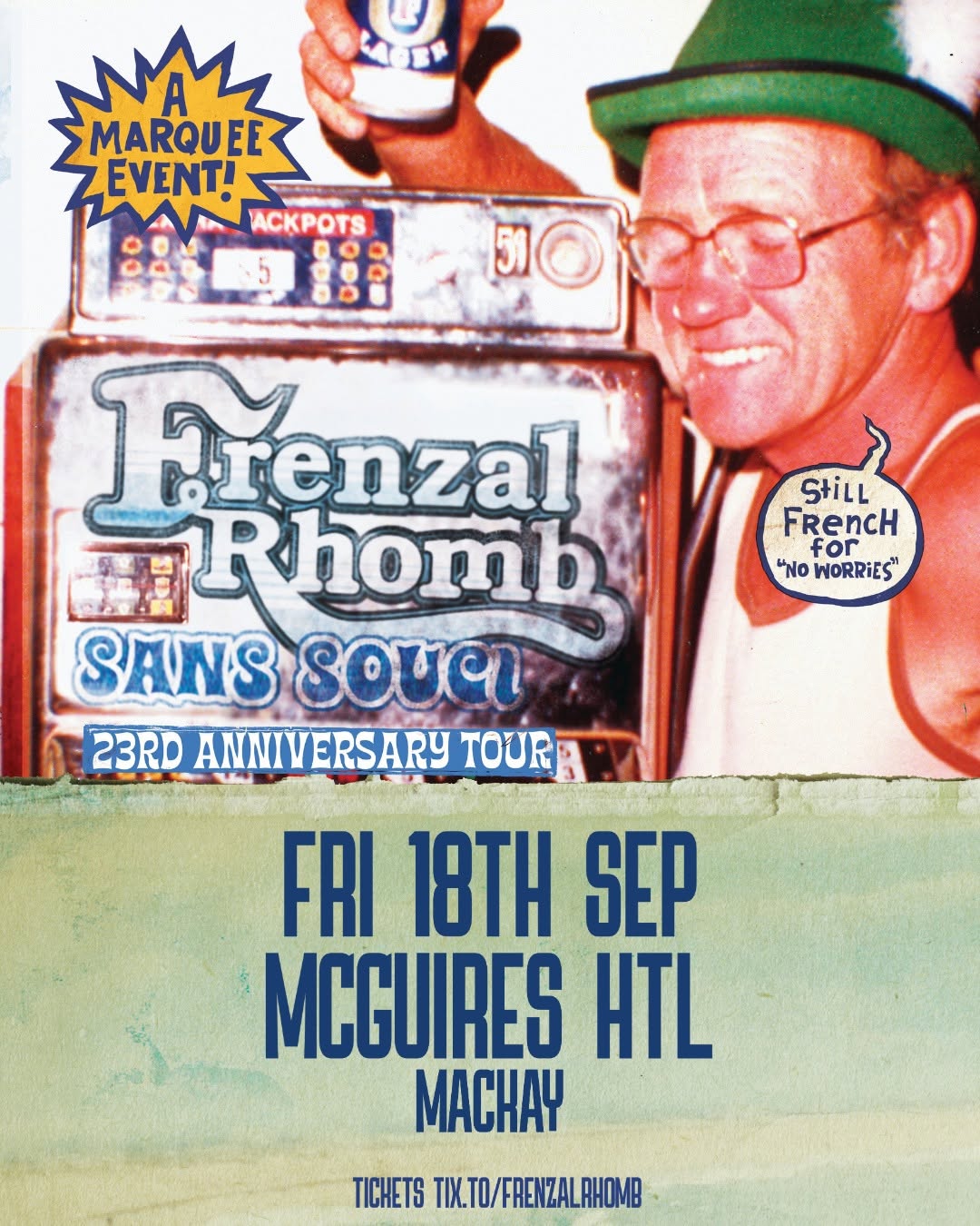 Event Poster for Frenzal Rhomb – Sans Souci 23rd Anniversary Tour | Mackay | EventsontheHorizon.com