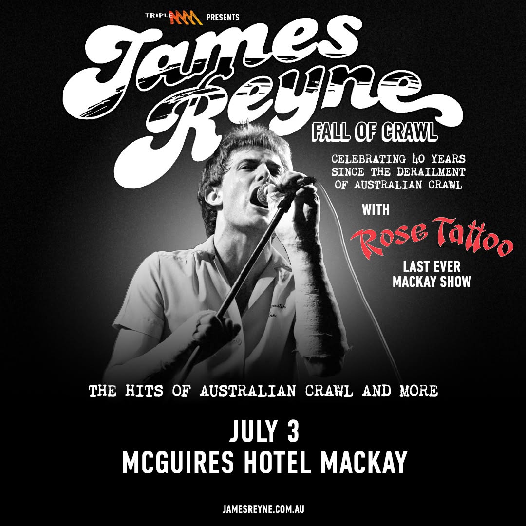 Event Poster for James Reyne – Fall of Crawl | Mackay | EventsontheHorizon.com