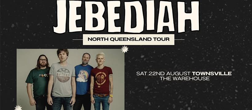 Event Poster for Jebediah – North Queensland Tour | Townsville | EventsontheHorizon.com