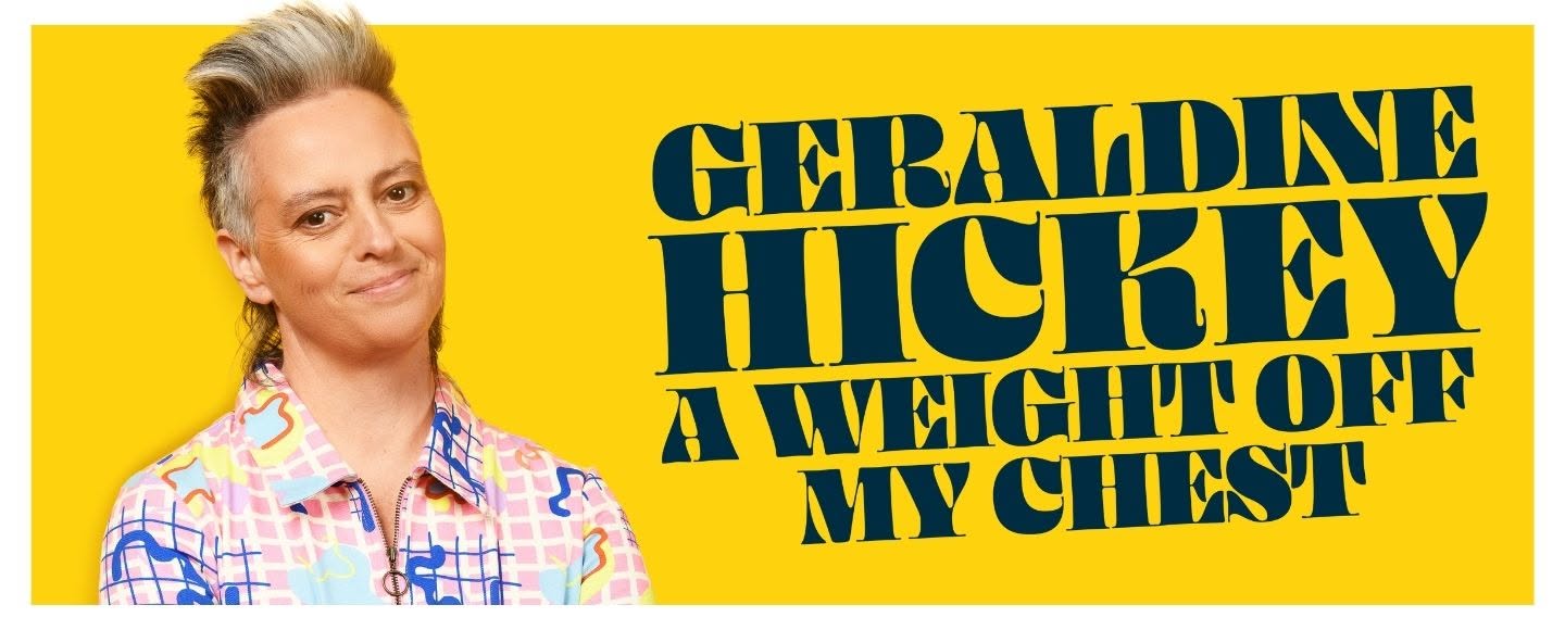 Event Poster for Geraldine Hickey – A Weight Off My Chest | Launceston | EventsontheHorizon.com