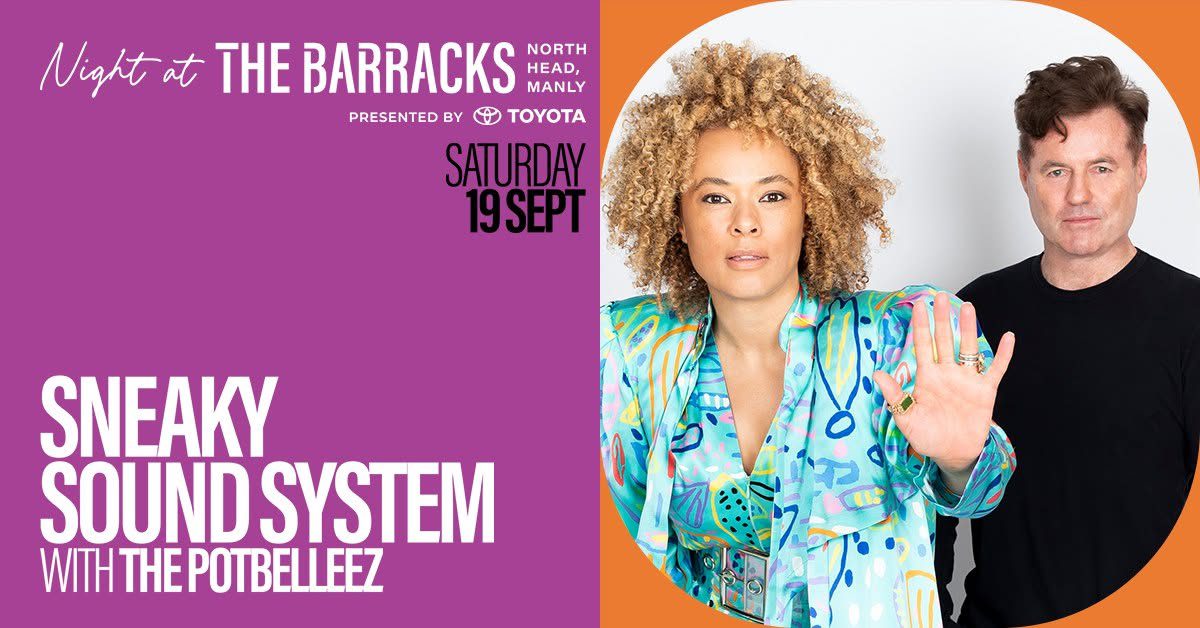 Event Poster for Night at The Barracks – Sneaky Sound System & The Potbelleez | Manly | EventsontheHorizon.com